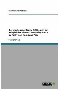 Der medienspezifische Bildbegriff am Beispiel des Videos