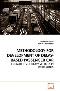 Methodology for Development of Delay-Based Passenger Car