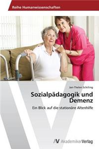 Sozialpädagogik und Demenz