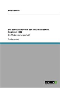 Säkularisation in den linksrheinischen Gebieten 1802