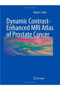 Dynamic Contrast-Enhanced MRI Atlas of Prostate Cancer