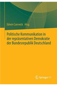 Politische Kommunikation in Der Repräsentativen Demokratie Der Bundesrepublik Deutschland