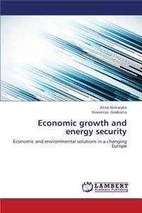 Economic Growth and Energy Security