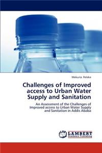 Challenges of Improved Access to Urban Water Supply and Sanitation