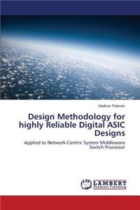 Design Methodology for highly Reliable Digital ASIC Designs