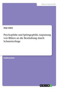 Psychophilie und Sphingophilie. Anpassung von Blüten an die Bestäubung durch Schmetterlinge