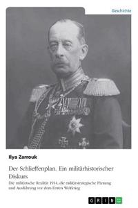 Schlieffenplan. Ein militärhistorischer Diskurs