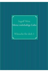 Meine wahrhaftige Liebe