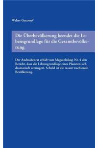 Die Überbevölkerung beendet die Lebensgrundlage für die Gesamtbevölkerung