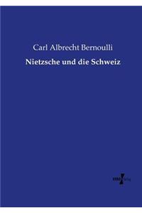 Nietzsche und die Schweiz