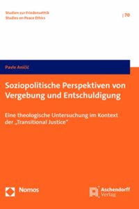 Soziopolitische Perspektiven Von Vergebung Und Entschuldigung