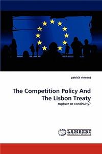 Competition Policy And The Lisbon Treaty