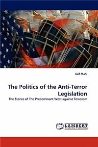 Politics of the Anti-Terror Legislation