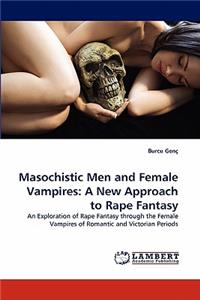 Masochistic Men and Female Vampires