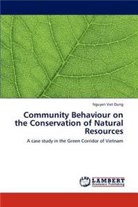 Community Behaviour on the Conservation of Natural Resources