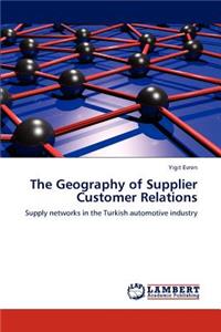 Geography of Supplier Customer Relations