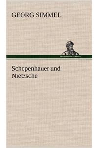 Schopenhauer Und Nietzsche