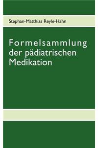 Formelsammlung der pädiatrischen Medikation