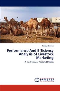 Performance And Efficiency Analysis of Livestock Marketing