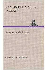Romance de lobos, comedia barbara