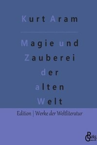 Magie und Zauberei der alten Welt