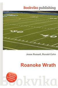 Roanoke Wrath