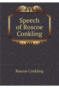 Speech of Roscoe Conkling