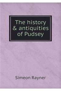 The History & Antiquities of Pudsey