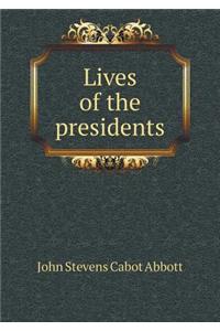 Lives of the presidents