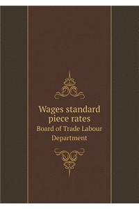 Wages standard piece rates Board of Trade Labour Department