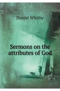 Sermons on the Attributes of God