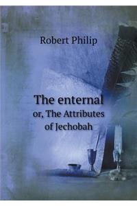 The Enternal Or, the Attributes of Jechobah