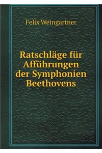 Ratschläge für Afführungen der Symphonien Beethovens