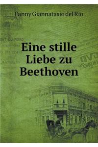 Eine stille Liebe zu Beethoven