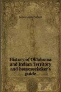 HISTORY OF OKLAHOMA AND INDIAN TERRITOR