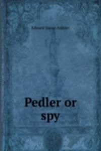 Pedler or spy