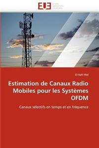 Estimation de Canaux Radio Mobiles Pour Les Systèmes Ofdm