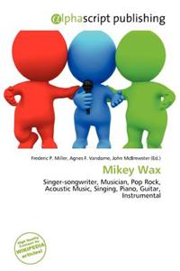 Mikey Wax