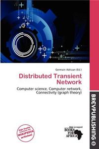 Distributed Transient Network