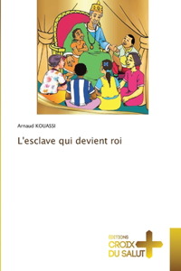 L'esclave qui devient roi