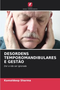Desordens Temporomandibulares E Gestão