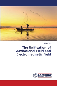 Unification of Gravitational Field and Electromagnetic Field
