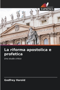 riforma apostolica e profetica