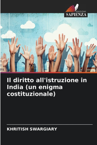 Il diritto all'istruzione in India (un enigma costituzionale)