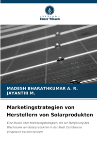 Marketingstrategien von Herstellern von Solarprodukten
