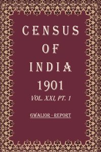 Census of India 1901: Gwalior - Tables Volume Book 50 Vol. XXI-A, Pt. 2