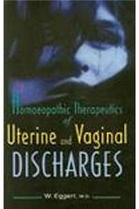 Homeopathic Therapeutics of Uterine & Vaginal Discharges