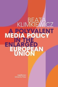 A Polyvalent Media Policy in the Enlarged European Union