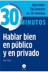 Hablar Bien En Publico y En Privado