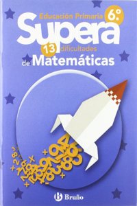 Supera las 13 dificultades de Matematicas/ Exceeds the 13 Difficulties of Mathematics